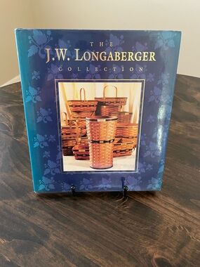 The J.W. Longaberger Collection Hardcover Book